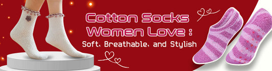 Cotton Socks Women Love: Soft, Breathable, and Stylish 