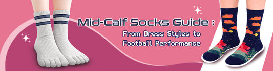 Mid-Calf Socks Guide: From Dress Styles to Football Performance 