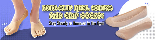 Non-Slip Heel Socks and Grip Socks Stay Steady at Home or in the Gym 
