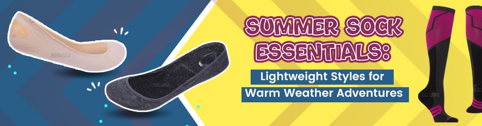 Summer Sock Essentials Lightweight Styles for Warm Weather Adventures